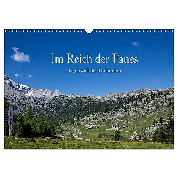 Im Reich der Fanes - Sagenwelt der Dolomiten (Wandkalender 2024 DIN A3 quer), CALVENDO Monatskalender, Hans Pfleger