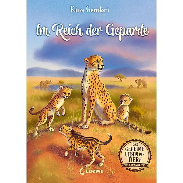 Im Reich der Geparde / Das geheime Leben der Tiere - Savanne Bd.3, Kira Gembri