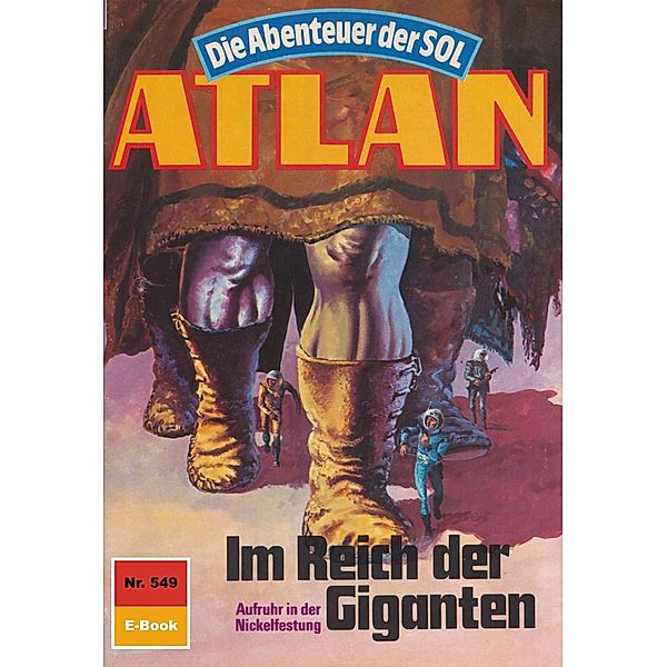 Im Reich der Giganten (Heftroman) / Perry Rhodan - Atlan-Zyklus Die Abenteuer der SOL (Teil 1) Bd.549, Kurt Mahr