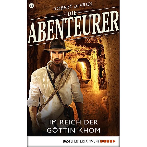 Im Reich der Göttin Khom / Die Abenteurer Bd.18, Robert DeVries