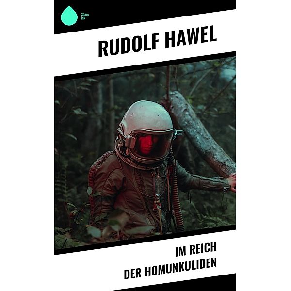 Im Reich der Homunkuliden, Rudolf Hawel