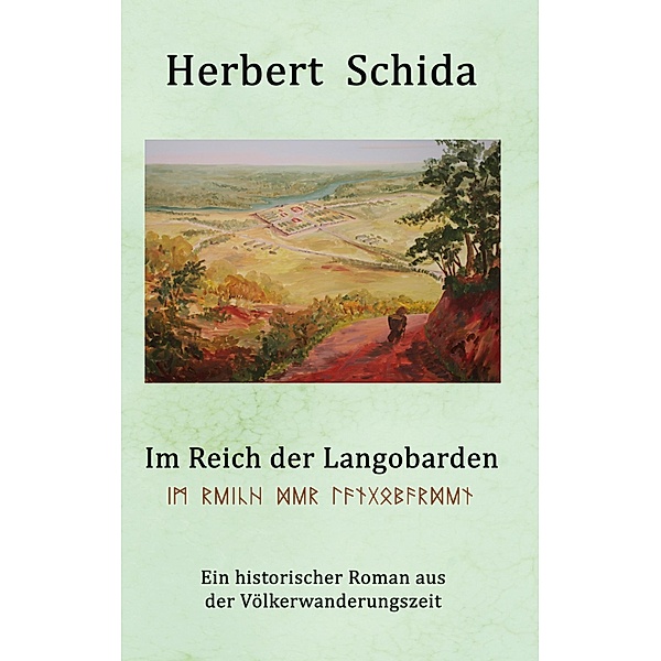 Im Reich der Langobarden / Thüringen-Saga Bd.7, Herbert Schida