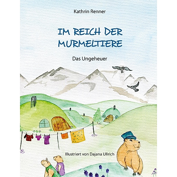Im Reich der Murmeltiere, Kathrin Renner