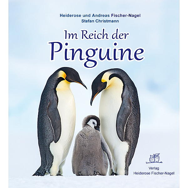 Im Reich der Pinguine, Heiderose Fischer-Nagel, Andreas Fischer-Nagel, Stefan Christmann