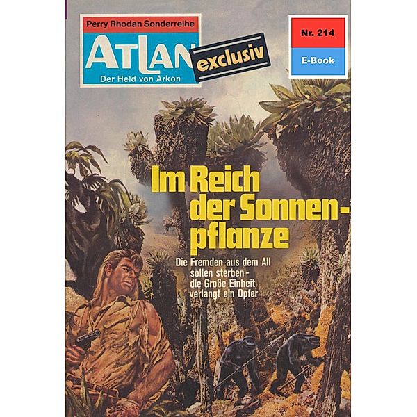 Im Reich der Sonnenpflanze (Heftroman) / Perry Rhodan - Atlan-Zyklus Der Held von Arkon (Teil 1) Bd.214, Marianne Sydow