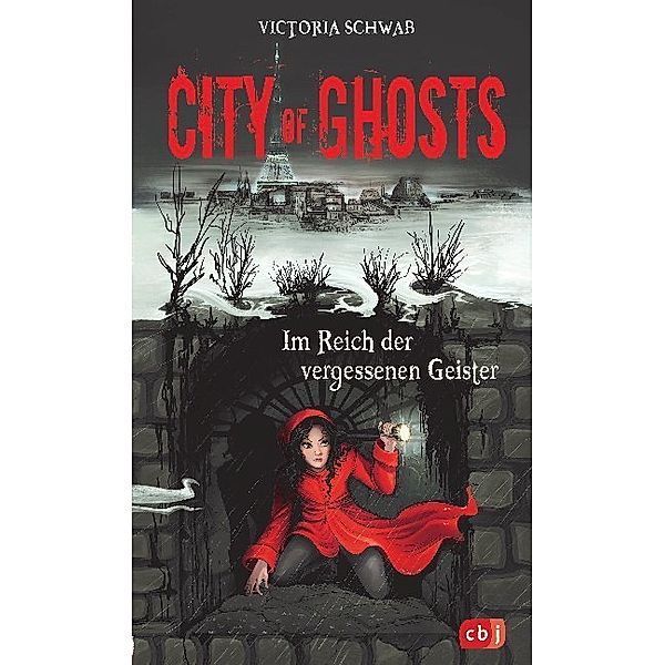Im Reich der vergessenen Geister / City of Ghosts Bd.2, Victoria Schwab