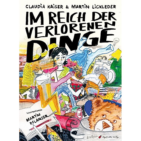 Im Reich der verlorenen Dinge, Martin Lickleder, Claudia Kaiser