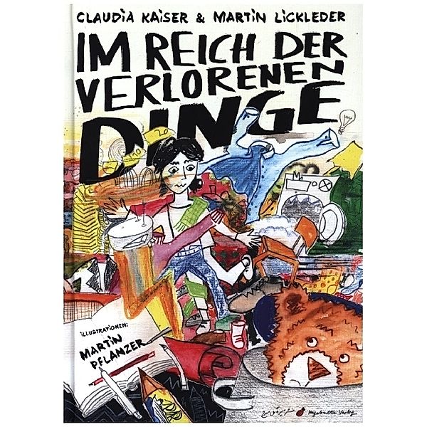 Im Reich der verlorenen Dinge, Claudia Kaiser, Martin Lickleder