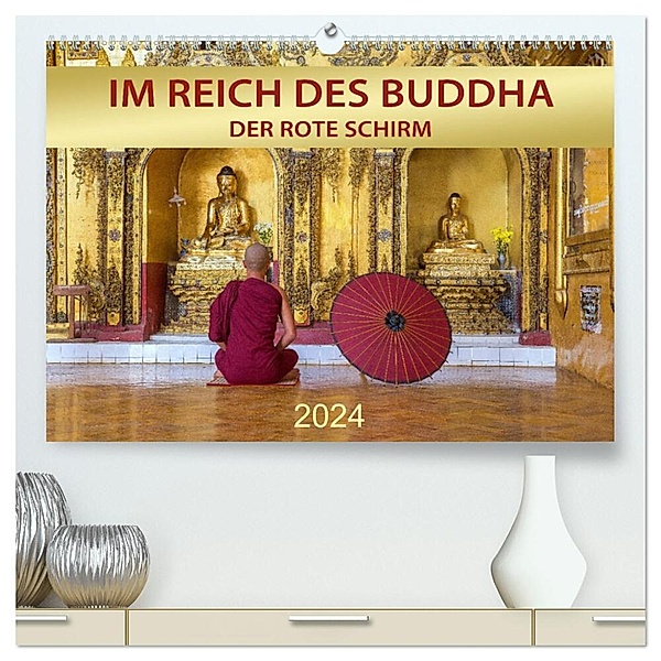 IM REICH DES BUDDHA - DER ROTE SCHIRM (hochwertiger Premium Wandkalender 2024 DIN A2 quer), Kunstdruck in Hochglanz, Mario Weigt