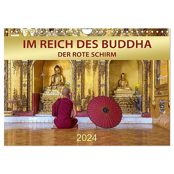 IM REICH DES BUDDHA - DER ROTE SCHIRM (Wandkalender 2024 DIN A4 quer), CALVENDO Monatskalender, Mario Weigt