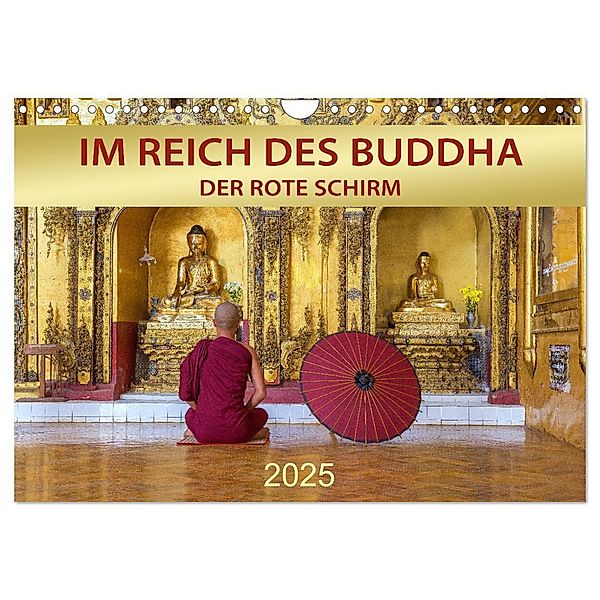 IM REICH DES BUDDHA - DER ROTE SCHIRM (Wandkalender 2025 DIN A4 quer), CALVENDO Monatskalender, Calvendo, Mario Weigt