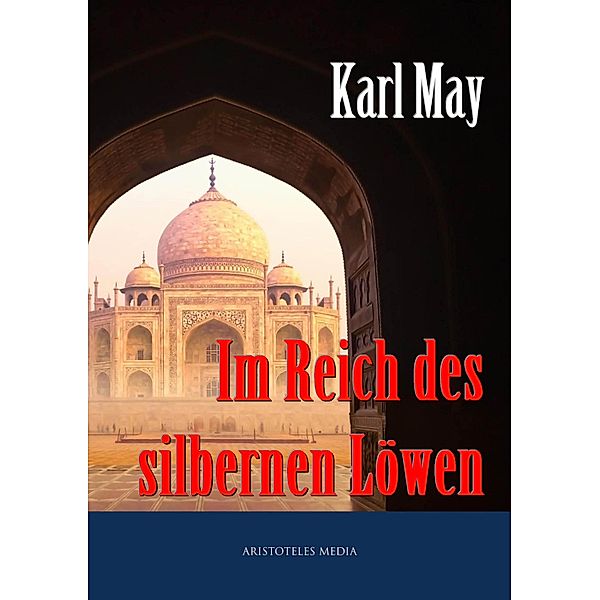 Im Reich des silbernen Löwen, Karl May