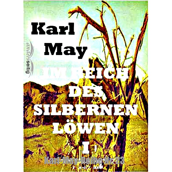 Im Reich des silbernen Löwen I / Karl-May-Reihe, Karl May
