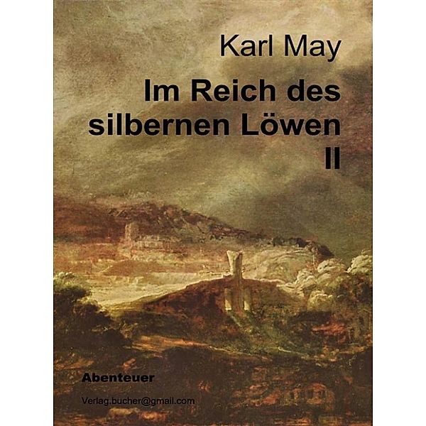 Im Reich des silbernen Löwen II, Karl May