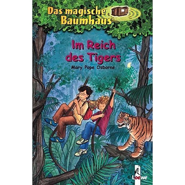 Im Reich des Tigers / Das magische Baumhaus Bd.17, Mary Pope Osborne