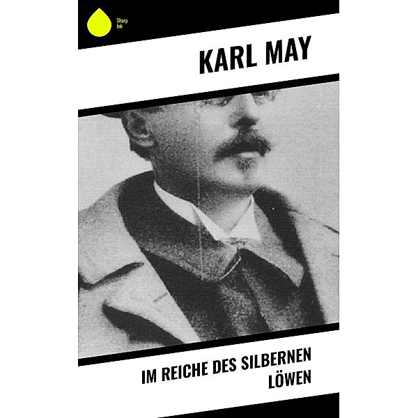 Im Reiche des silbernen Löwen, Karl May