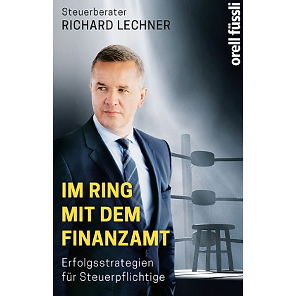 Im Ring mit dem Finanzamt, Richard Lechner