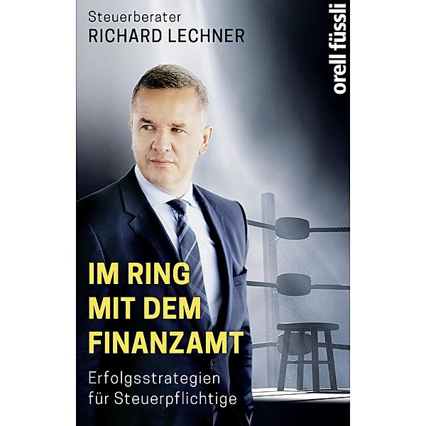 Im Ring mit dem Finanzamt, Richard Lechner