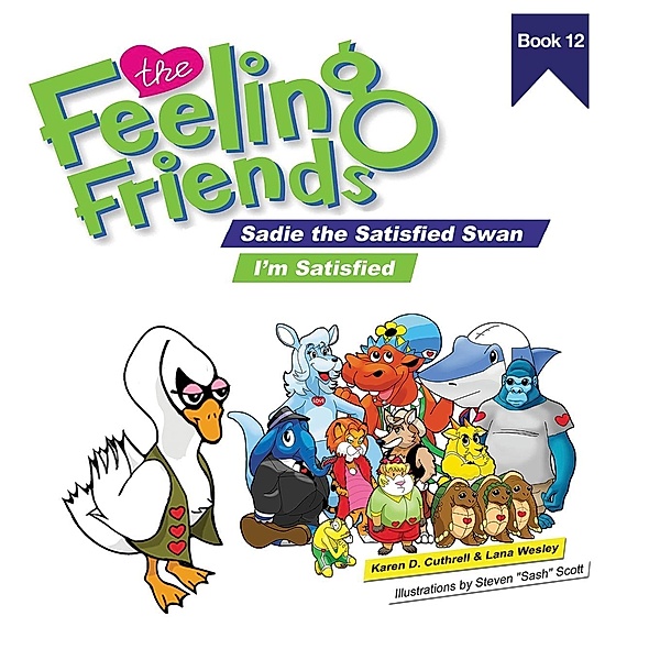 I'm Satisfied / The Feeling Friends Bd.12, Karen Denise Cuthrell, Lana Boone