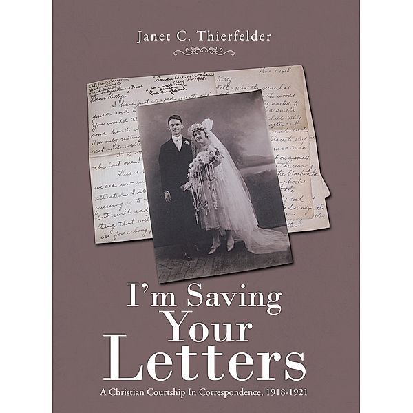 I'm Saving Your Letters, Janet C. Thierfelder