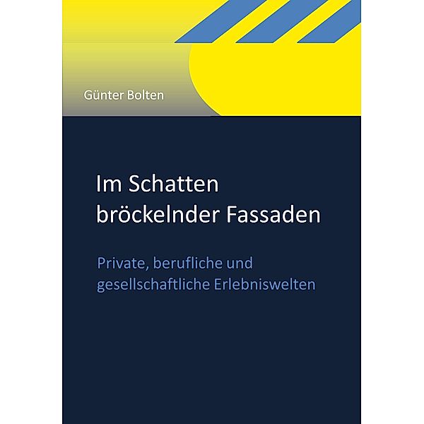 Im Schatten bröckelnder Fassaden, Günter Bolten