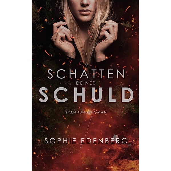 Im Schatten deiner Schuld, Sophie Edenberg