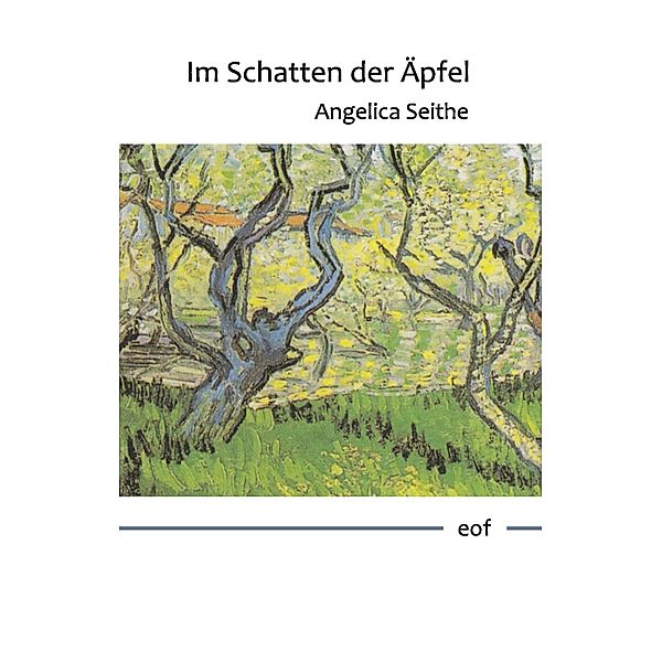 Im Schatten der Äpfel, Angelica Seithe