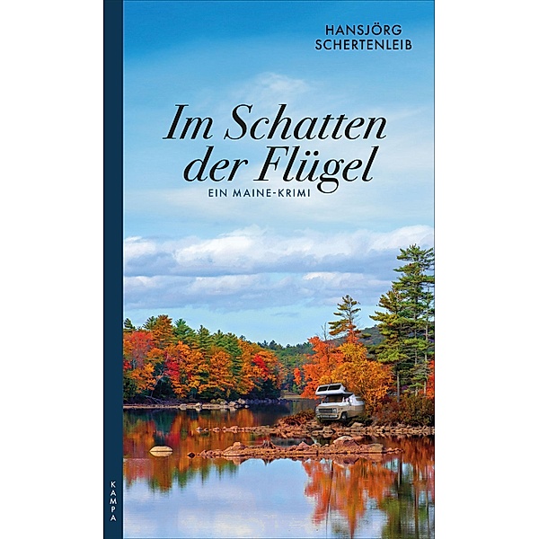 Im Schatten der Flügel / Ein Maine-Krimi Bd.2, Hansjörg Schertenleib