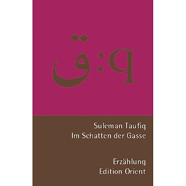 Im Schatten der Gasse (Deutsch-Arabisch), Suleman Taufiq