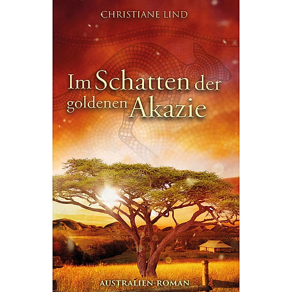 Im Schatten der goldenen Akazie, Christiane Lind