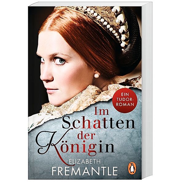 Im Schatten der Königin / Die Welt der Tudors Bd.2, Elizabeth Fremantle