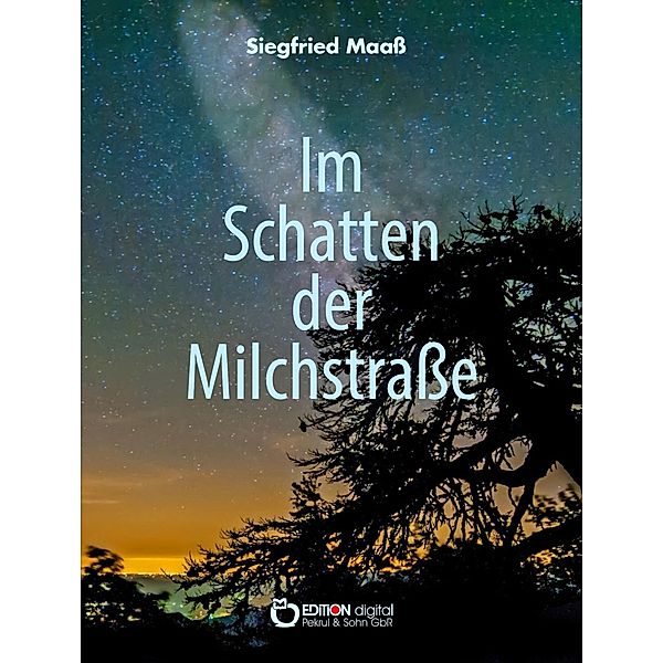 Im Schatten der Milchstraße / Die Milchstraße Bd.2, Siegfried Maaß