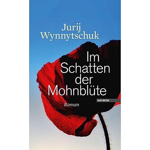 Im Schatten der Mohnblüte, Jurij Wynnytschuk