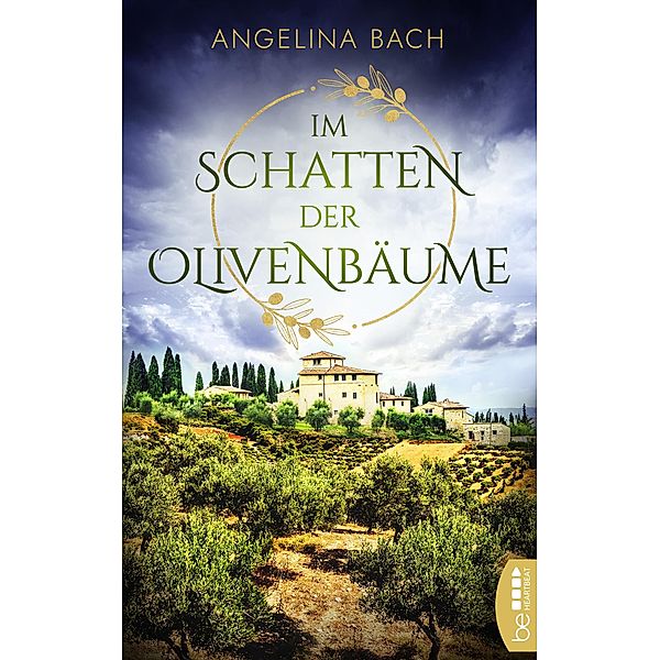 Im Schatten der Olivenbäume / Die schönsten Familiengeheimnis-Romane Bd.14, Angelina Bach