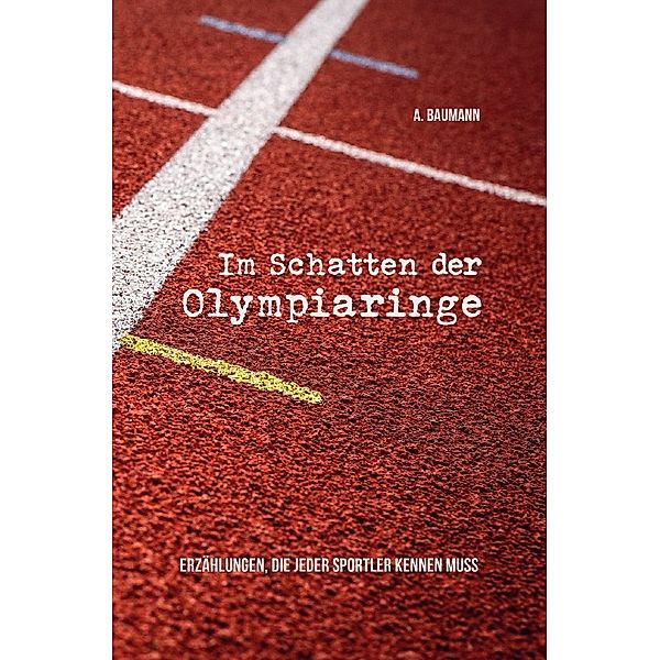 Im Schatten der Olympiaringe, Alain Baumann