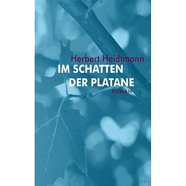 Im Schatten der Platane, Herbert Heidtmann