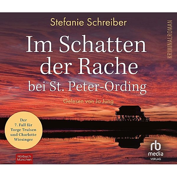 Im Schatten der Rache bei St. Peter-Ording: Der siebte Fall für Torge Trulsen und Charlotte Wiesinger (Torge Trulsen und Charlotte Wiesinger - Kriminalroman 7),Audio-CD, MP3, Stefanie Schreiber