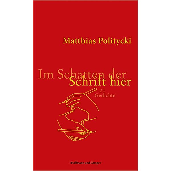 Im Schatten der Schrift hier, Matthias Politycki