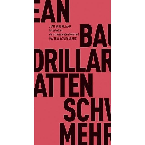 Im Schatten der schweigenden Mehrheiten oder das Ende des Sozialen, Jean Baudrillard