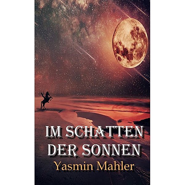 Im Schatten der Sonnen, Yasmin Mahler