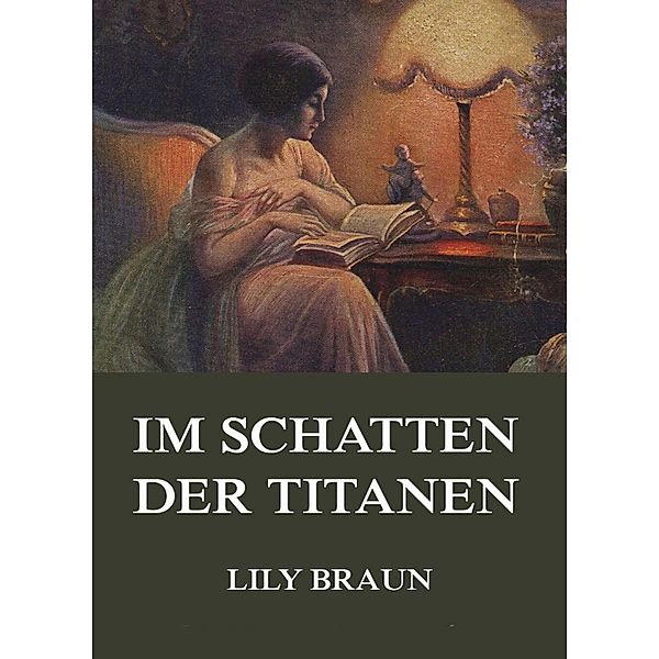 Im Schatten der Titanen, Lily Braun