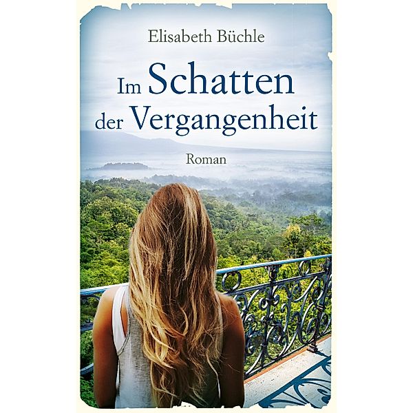 Im Schatten der Vergangenheit, Elisabeth Büchle