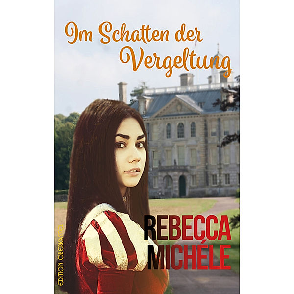 Im Schatten der Vergeltung, Rebecca Michéle