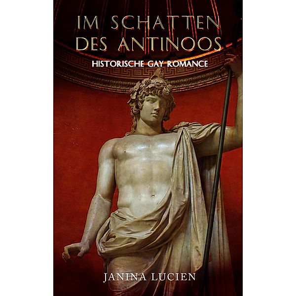 Im Schatten des Antinoos, Janina Lucien