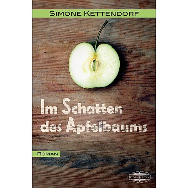 Im Schatten des Apfelbaums, Simone Kettendorf