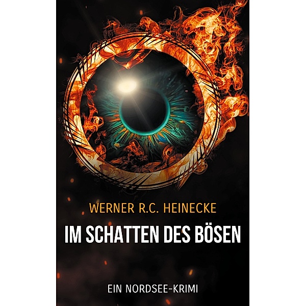 Im Schatten des Bösen, Werner R. C. Heinecke