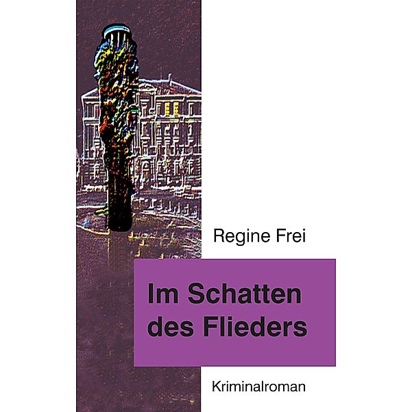 Im Schatten des Flieders, Regine Frei