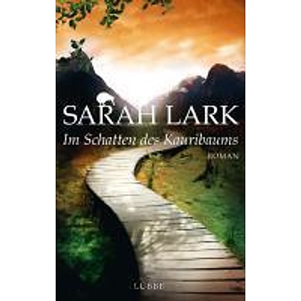 Im Schatten des Kauribaums / Kauri Trilogie Bd.2, Sarah Lark