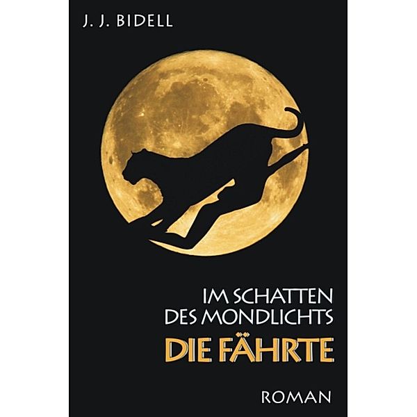 Im Schatten des Mondlichts – Die Fährte, J. J. Bidell