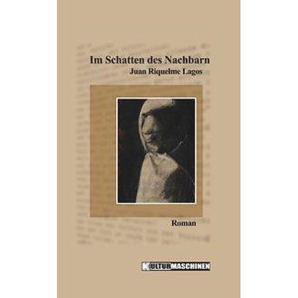 Im Schatten des Nachbarn, Juan Riquelme Lagos